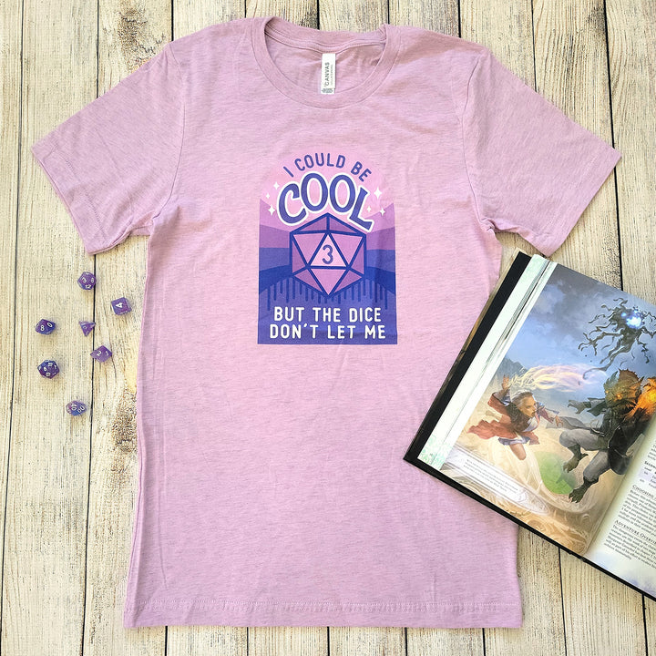 I Could Be Cool Shirt