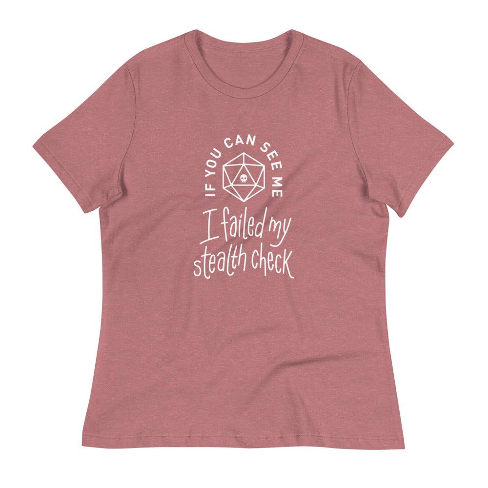 If You Can See Me I Failed My Stealth Check Women's Shirt - Geeky merchandise for people who play D&D - Merch to wear and cute accessories and stationery Paola's Pixels