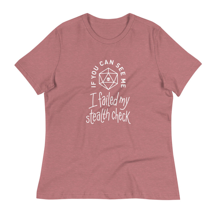 If You Can See Me I Failed My Stealth Check Women's Shirt - Geeky merchandise for people who play D&D - Merch to wear and cute accessories and stationery Paola's Pixels