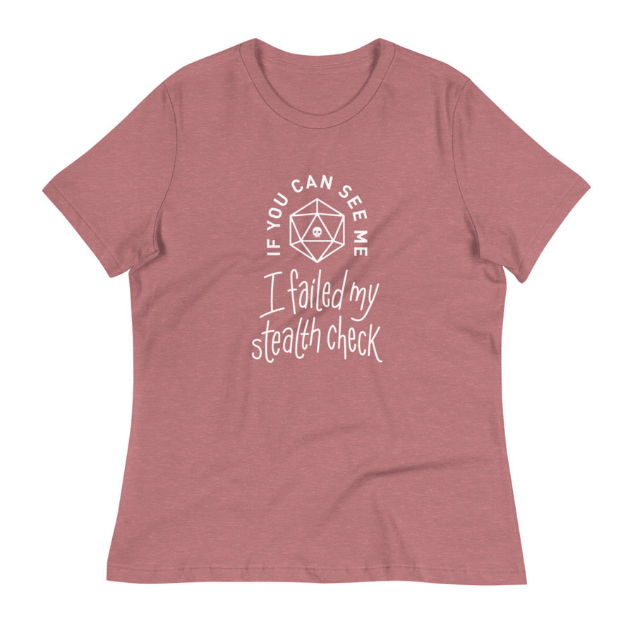 If You Can See Me I Failed My Stealth Check Women's Shirt - Geeky merchandise for people who play D&D - Merch to wear and cute accessories and stationery Paola's Pixels