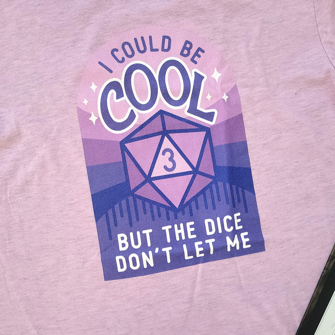 I Could Be Cool Shirt