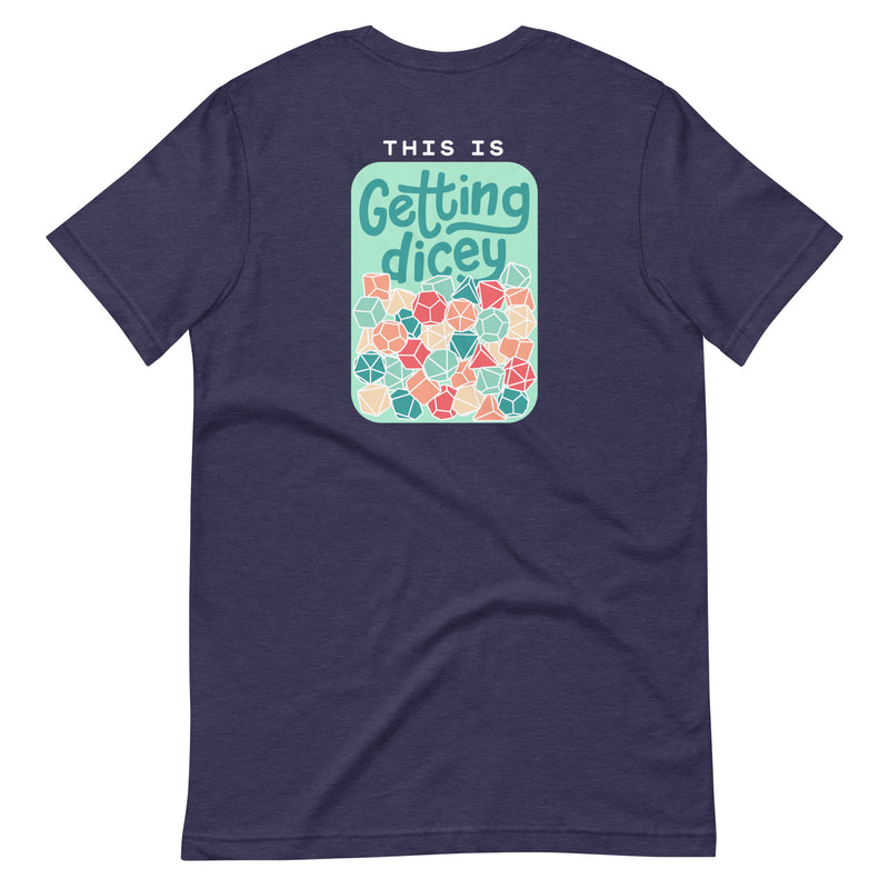 This Is Getting Dicey Shirt With Back Print