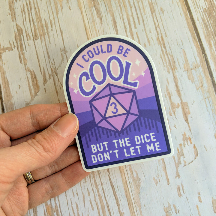I Could Be Cool Sticker - Geeky merchandise for people who play D&D - Merch to wear and cute accessories and stationery Paola's Pixels
