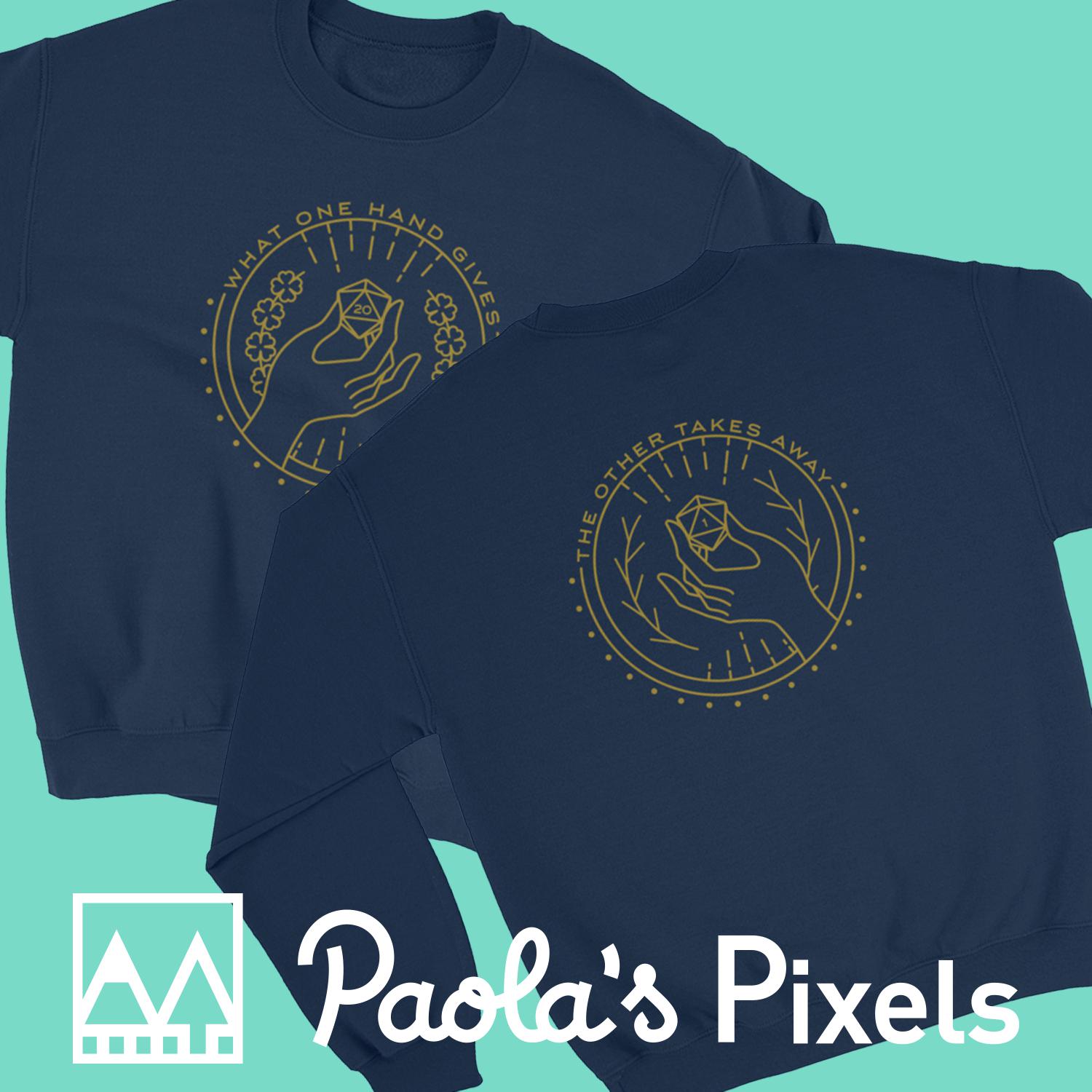 What One Hand Gives The Other Takes Away Sweatshirt - Geeky merchandise for people who play D&D - Merch to wear and cute accessories and stationery Paola's Pixels