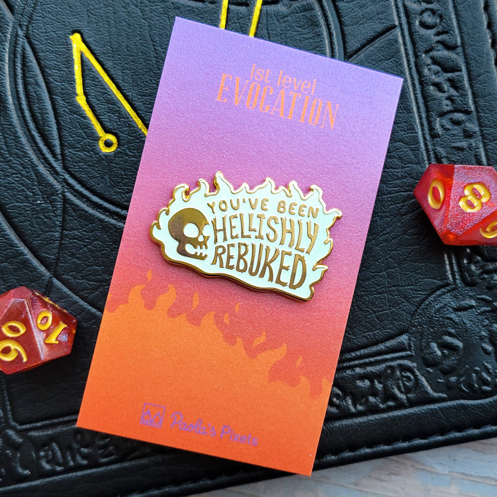 You've Been Hellishly Rebuked Enamel Pin - Geeky merchandise for people who play D&D - Merch to wear and cute accessories and stationery Paola's Pixels