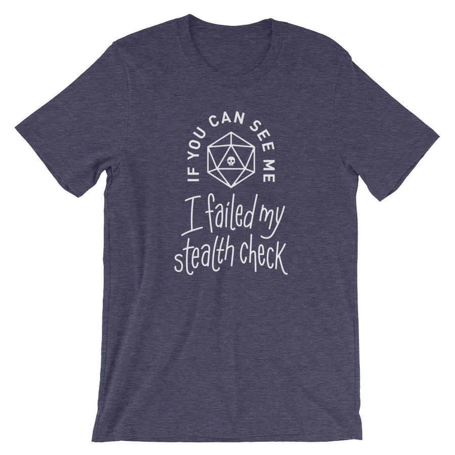 If You Can See Me I Failed My Stealth Check Shirt - Geeky merchandise for people who play D&D - Merch to wear and cute accessories and stationery Paola's Pixels
