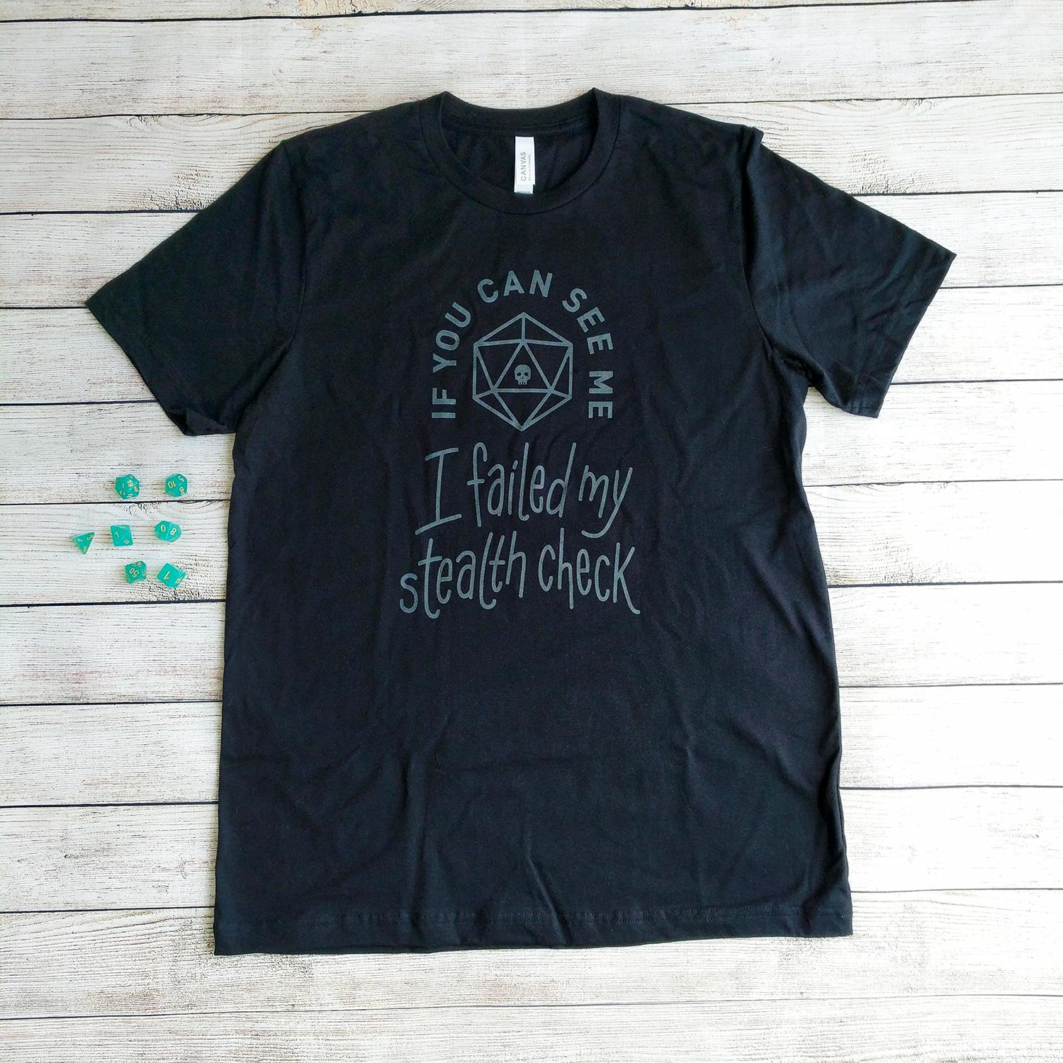 Subtle If You Can See Me I Failed My Stealth Check shirt - Geeky merchandise for people who play D&D - Merch to wear and cute accessories and stationery Paola's Pixels