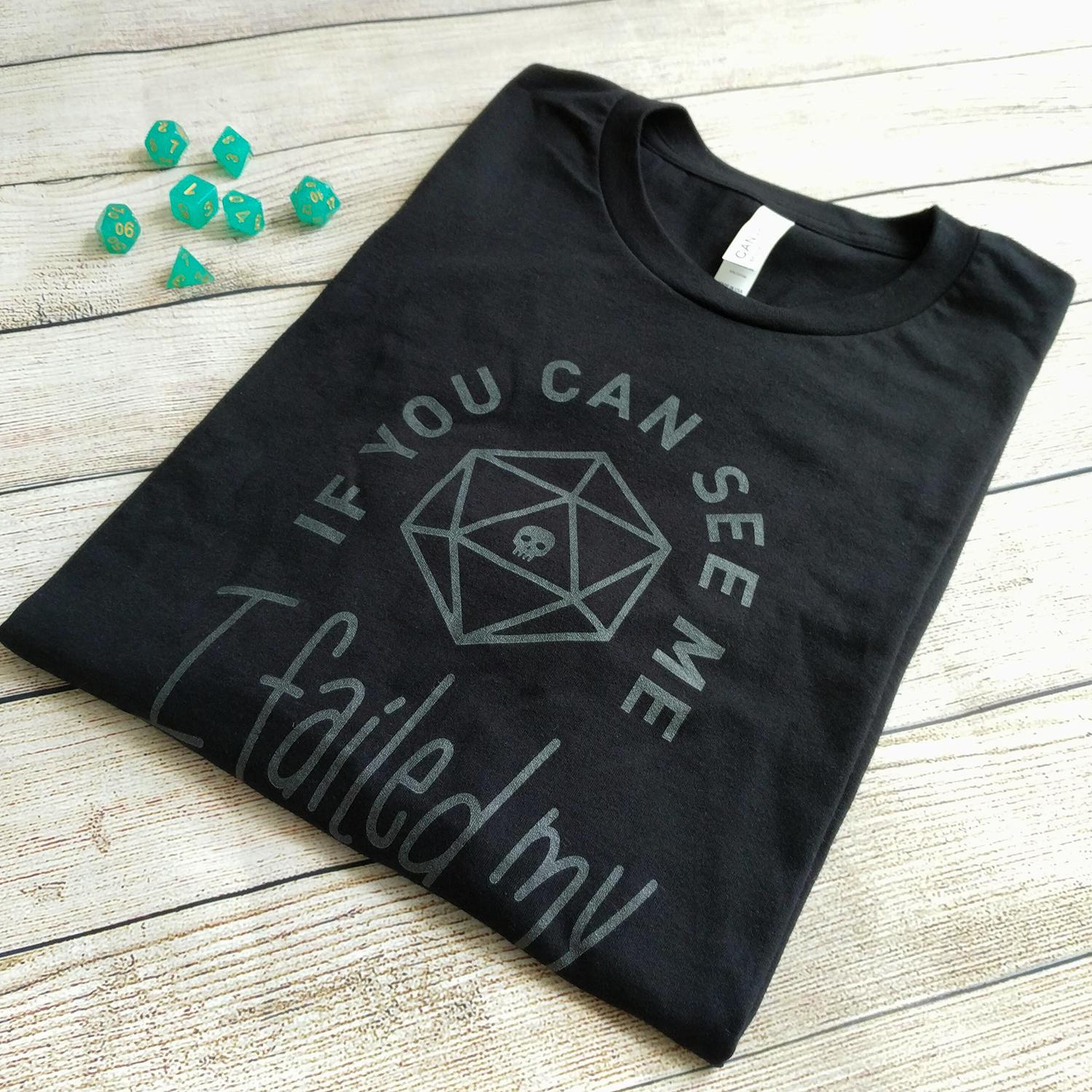 Subtle If You Can See Me I Failed My Stealth Check shirt - Geeky merchandise for people who play D&D - Merch to wear and cute accessories and stationery Paola's Pixels