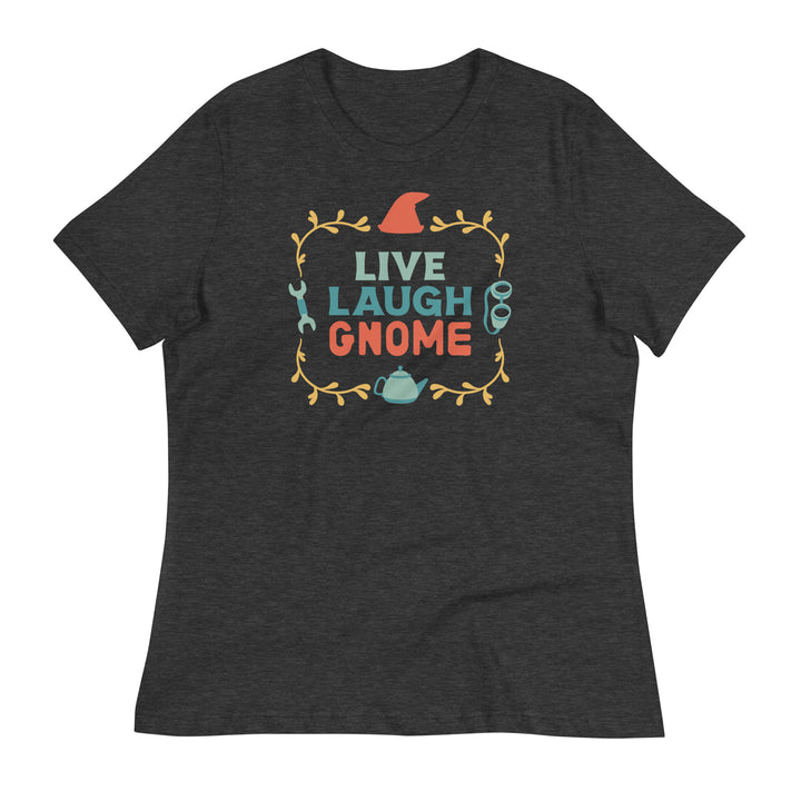 Live Laugh Gnome Women's Shirt - Geeky merchandise for people who play D&D - Merch to wear and cute accessories and stationery Paola's Pixels
